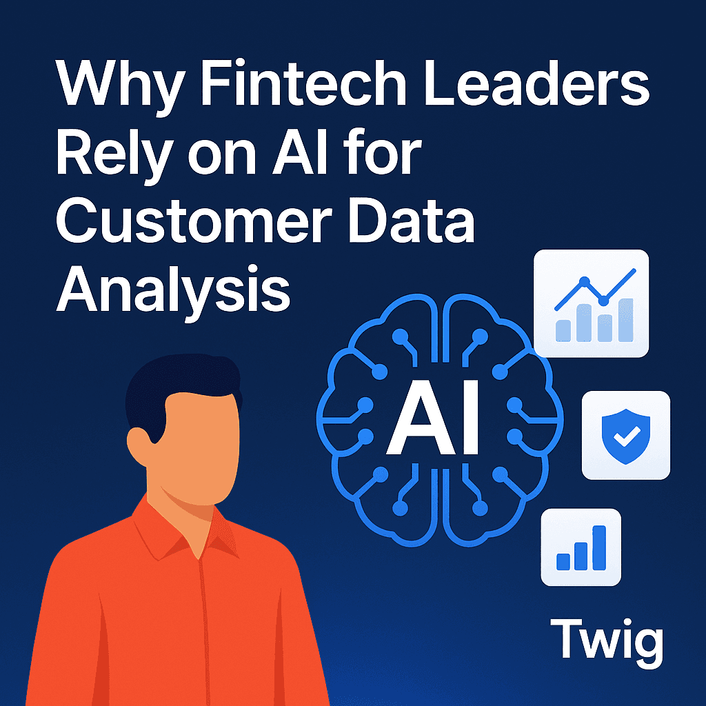 Why Fintech Leaders Rely on AI for Customer Data Analysis