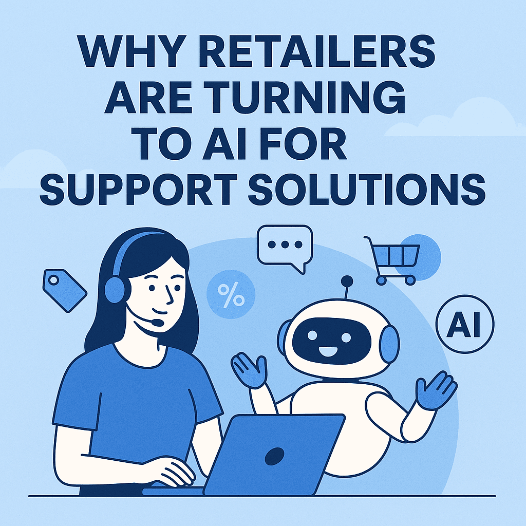 Why Retailers Are Turning to AI for Support Solutions
